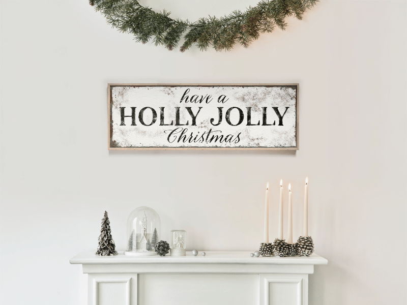 Have a Holly Jolly Christmas