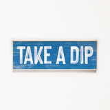 a blue sign that says take a dip