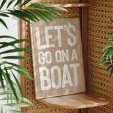 a wooden sign that says let&#39;s go on a boat