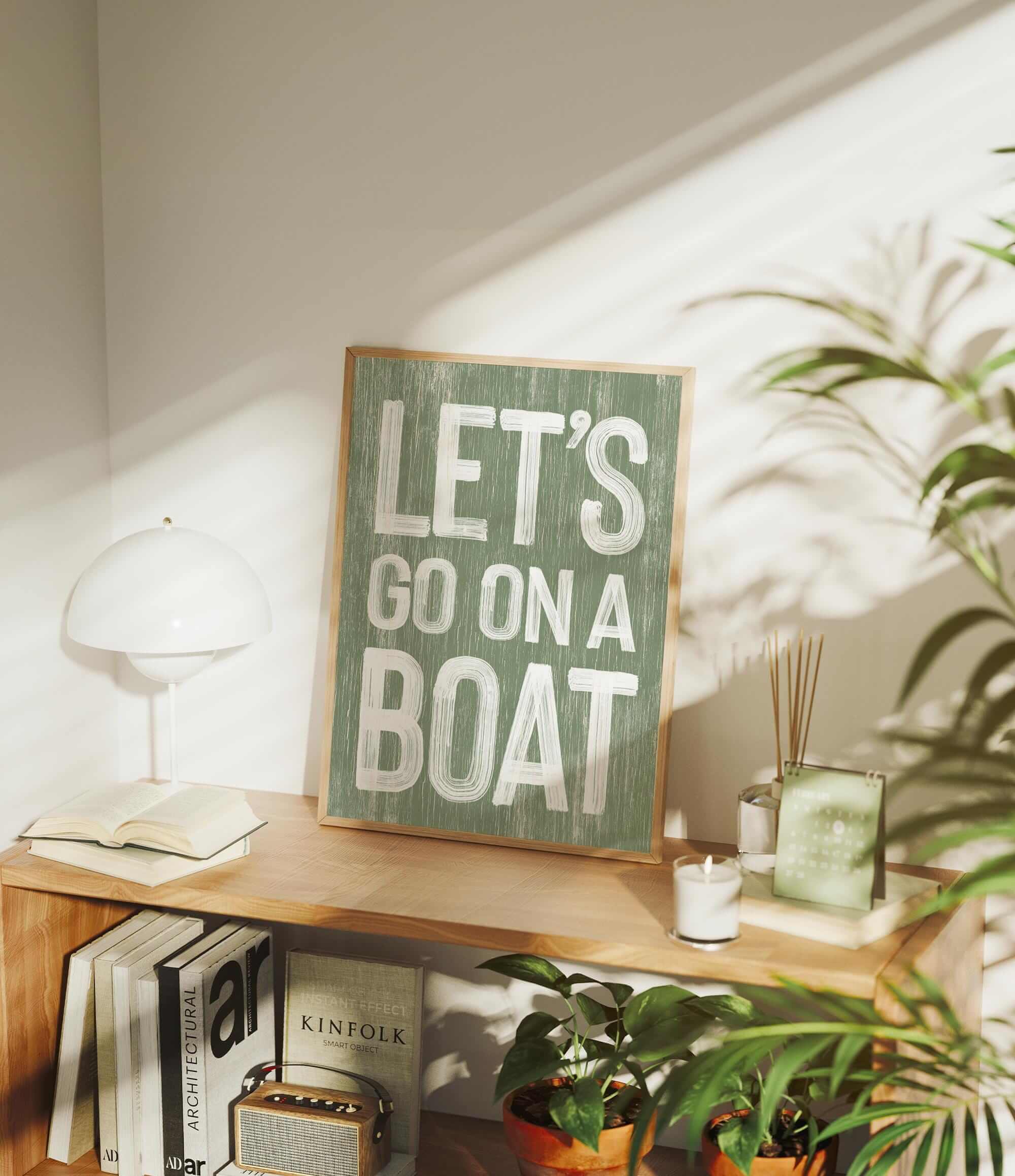 a wooden sign that says let&#39;s go on a boat