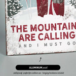 a sign that says the mountains are calling and i must go