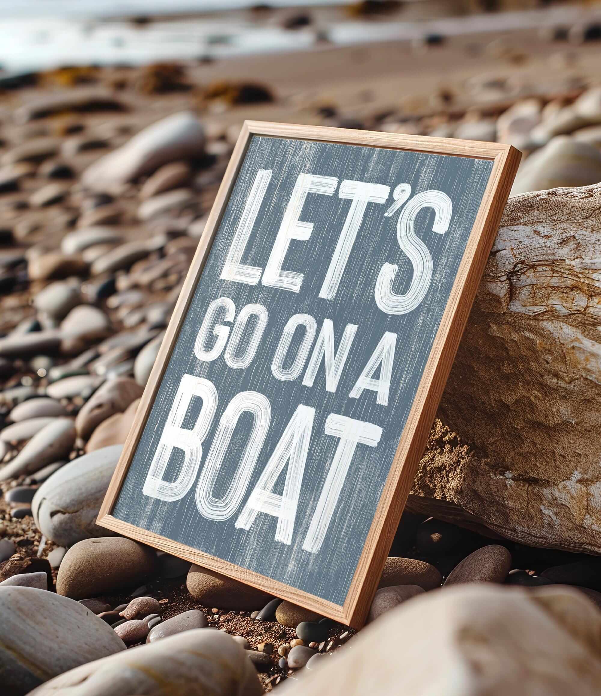 a sign that says let&#39;s go on a boat on the beach