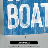 a blue and white sign that says, you&#39;re on a boat