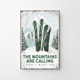 a picture of a sign that says the mountains are calling and i must go