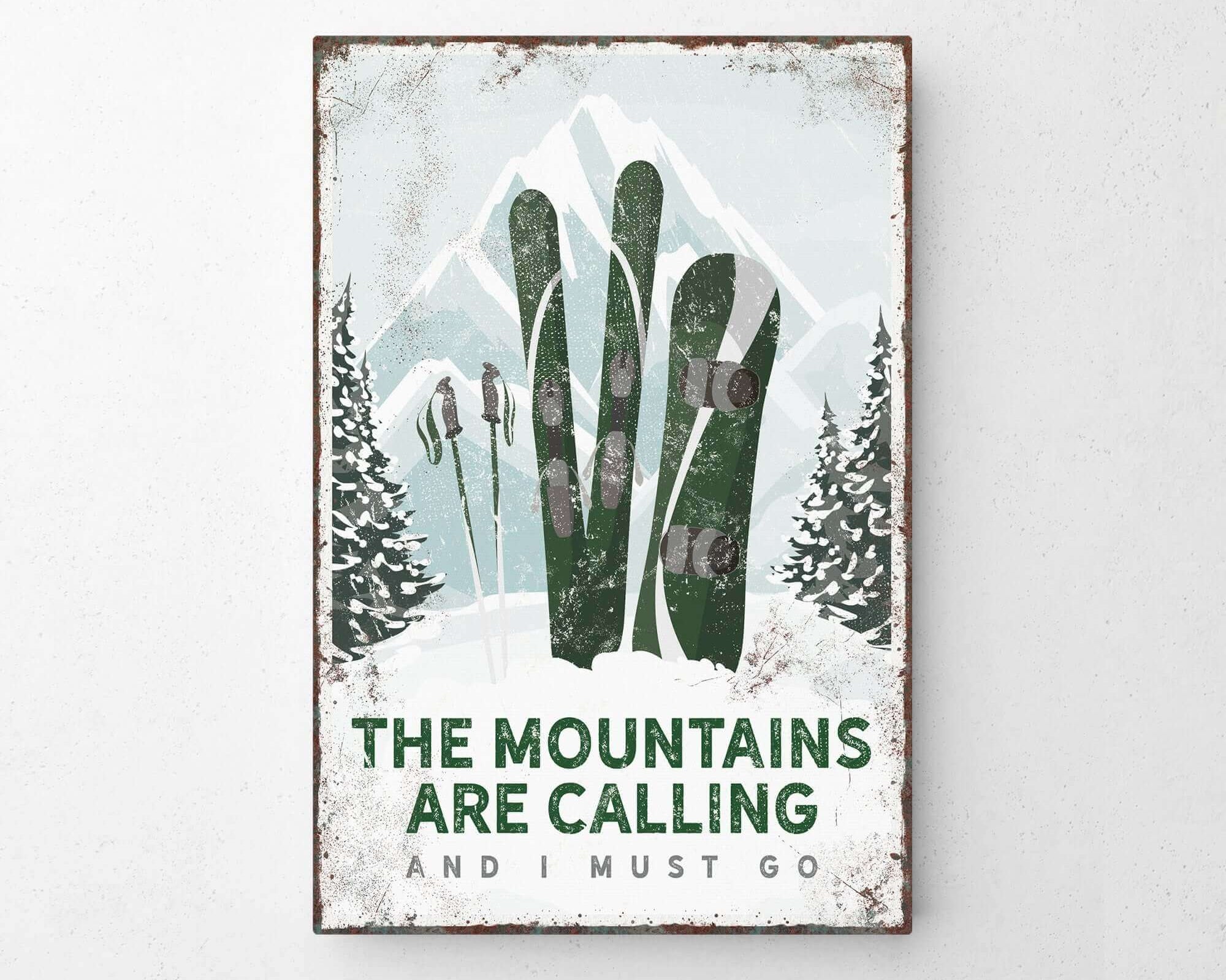 a picture of a sign that says the mountains are calling and i must go