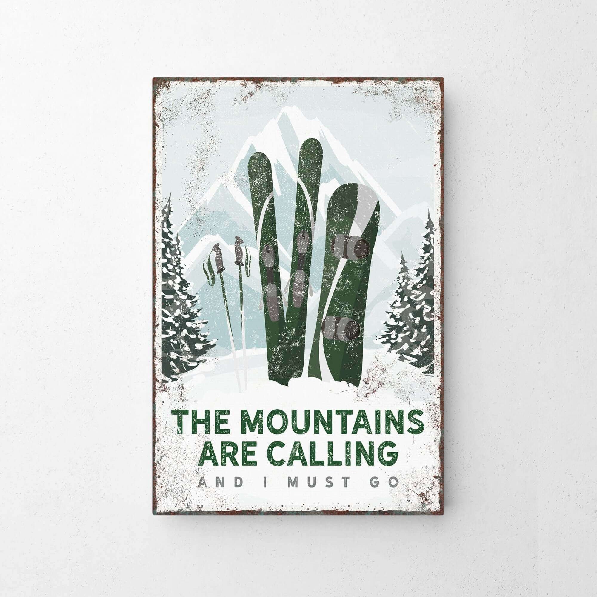 a picture of a sign that says the mountains are calling and i must go
