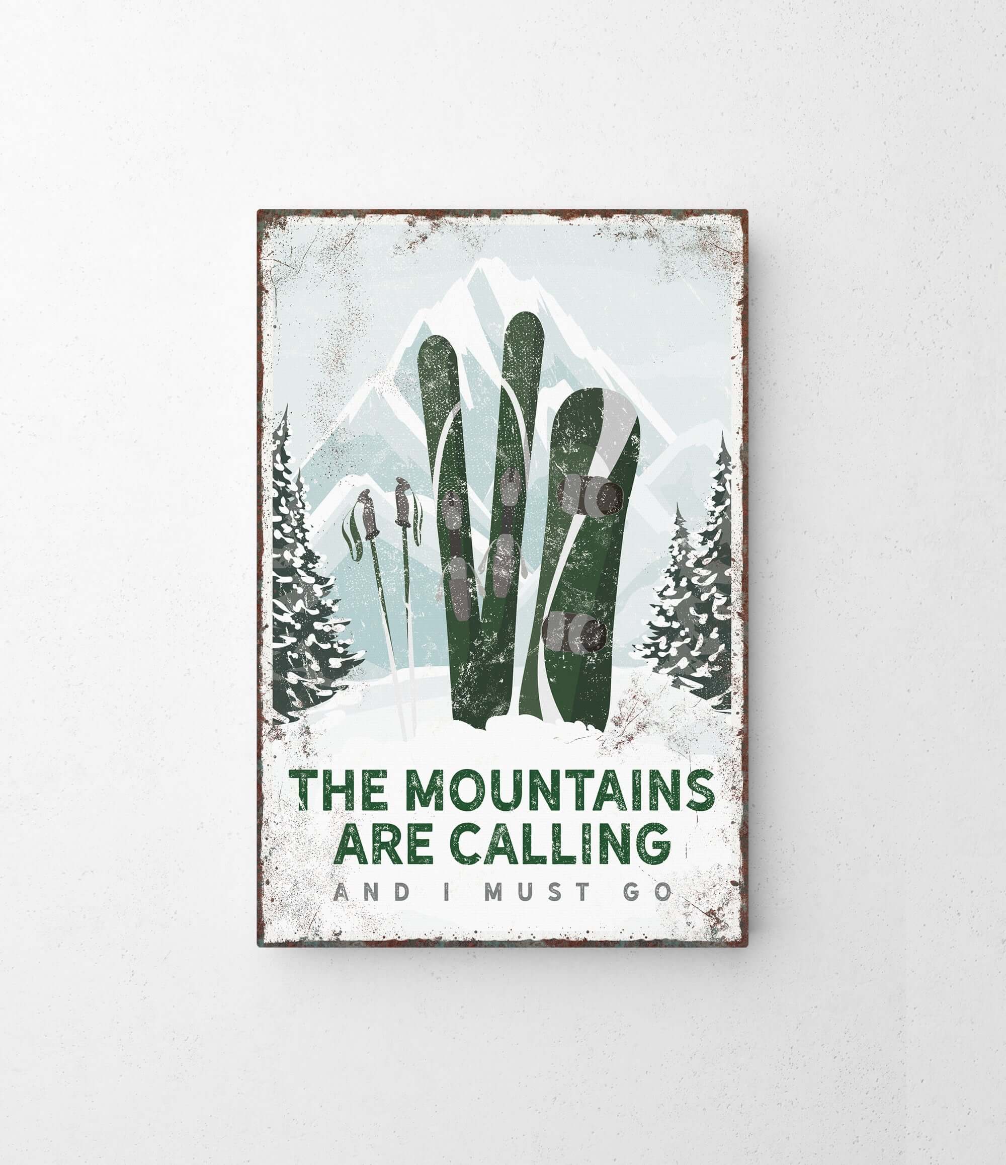 a picture of a sign that says the mountains are calling and i must go