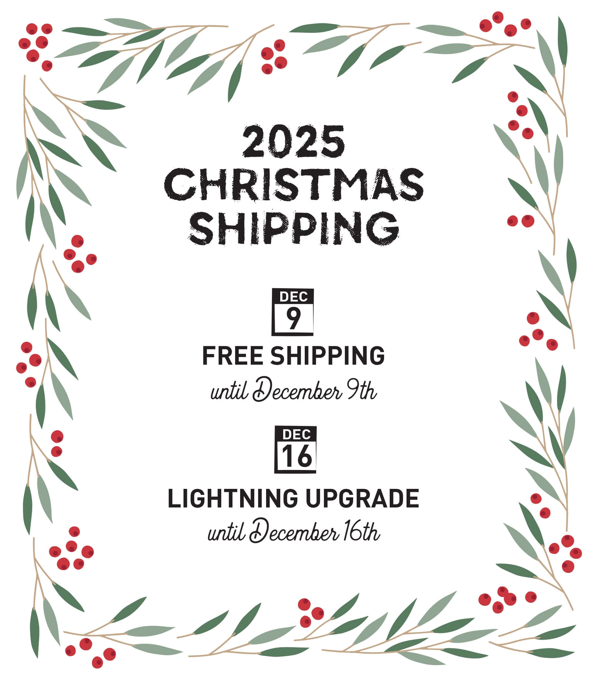 The image is a Christmas shipping timeline with a festive border of red berries and green leaves. It announces free shipping until December 9th and a lightning upgrade available until December 16th.