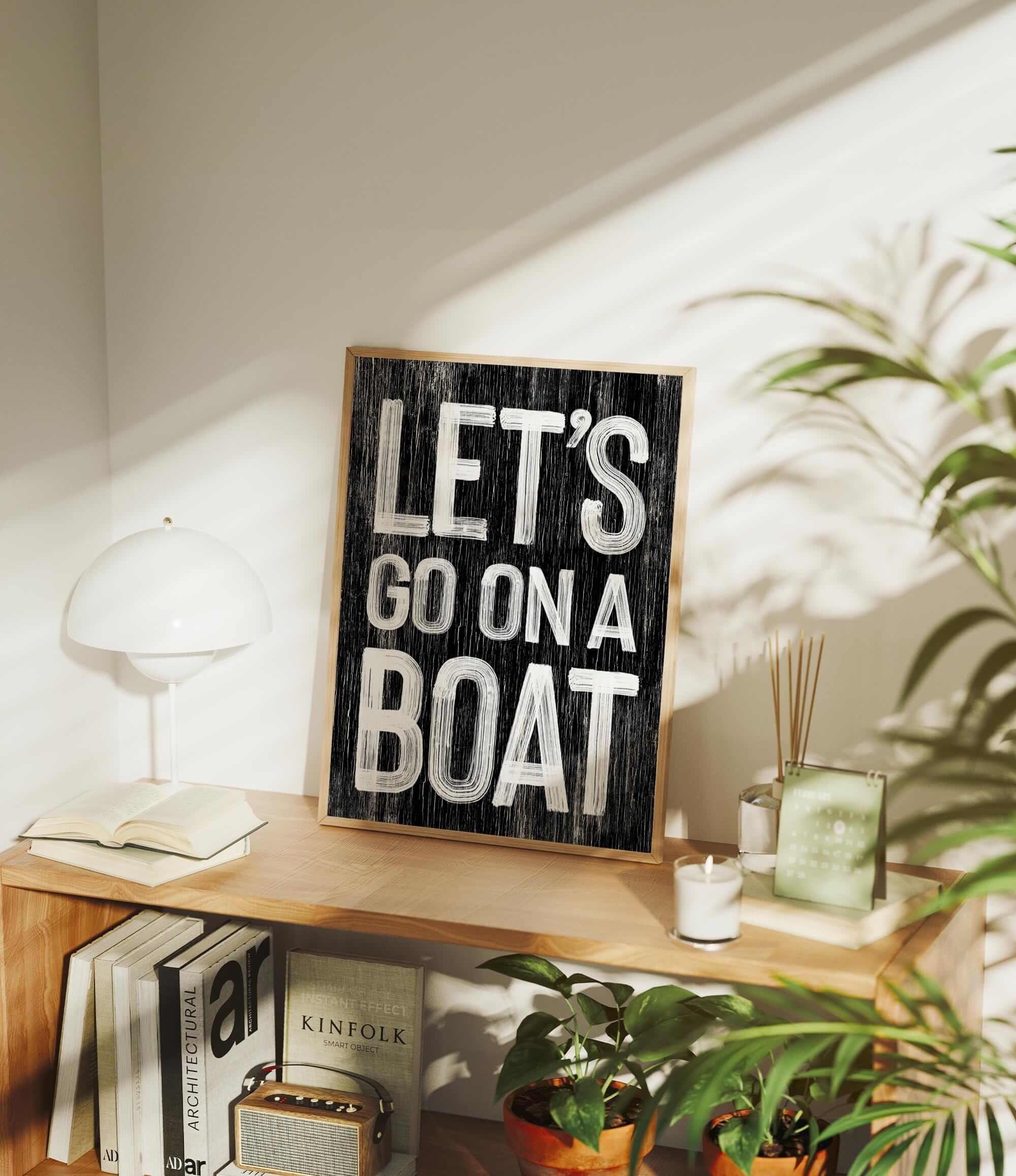 a wooden sign that says let&#39;s go on a boat