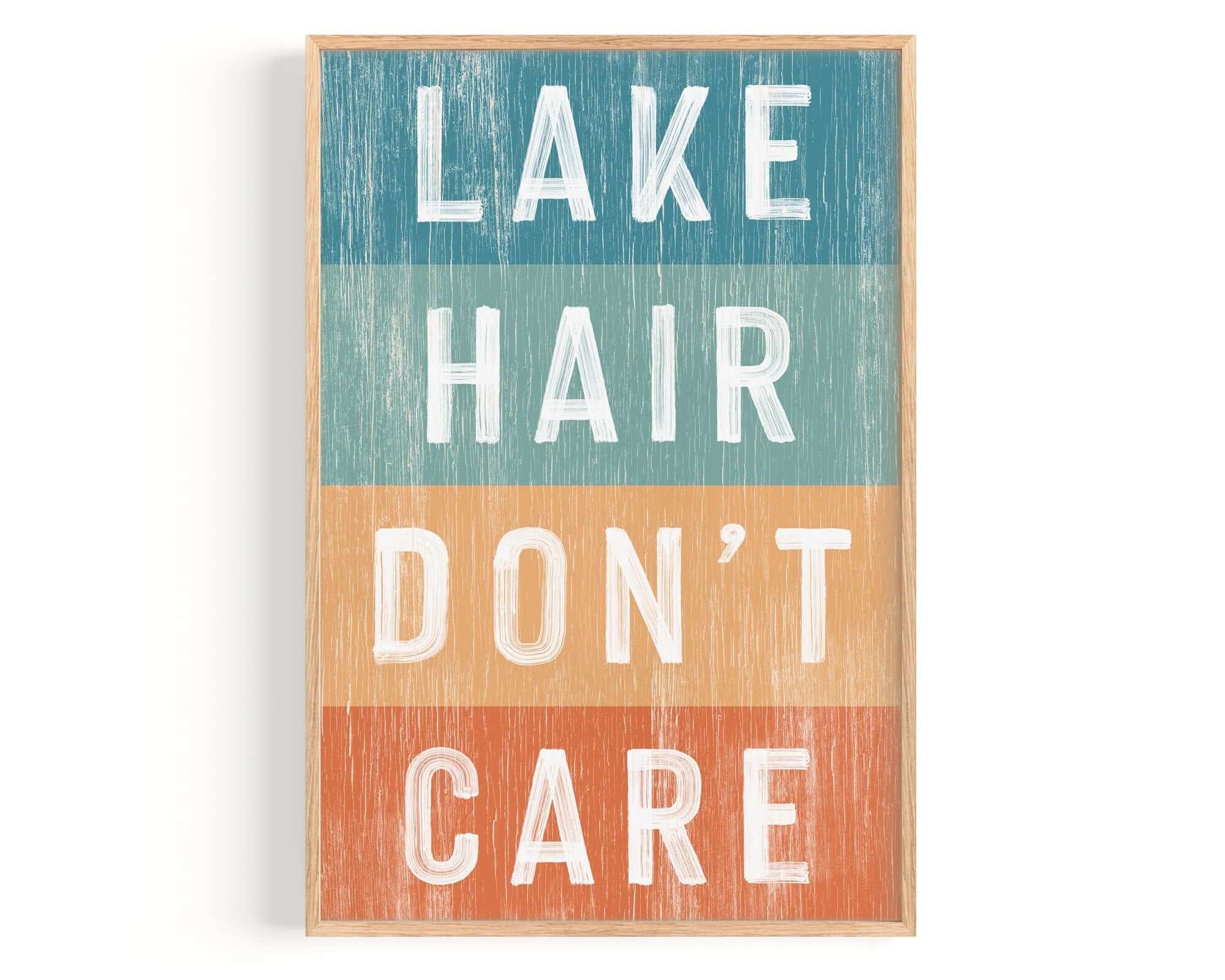 a wooden sign that says lake hair don't care