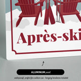 The image is a sign with the text "Apres-ski" and "Aluminum print" printed on it.