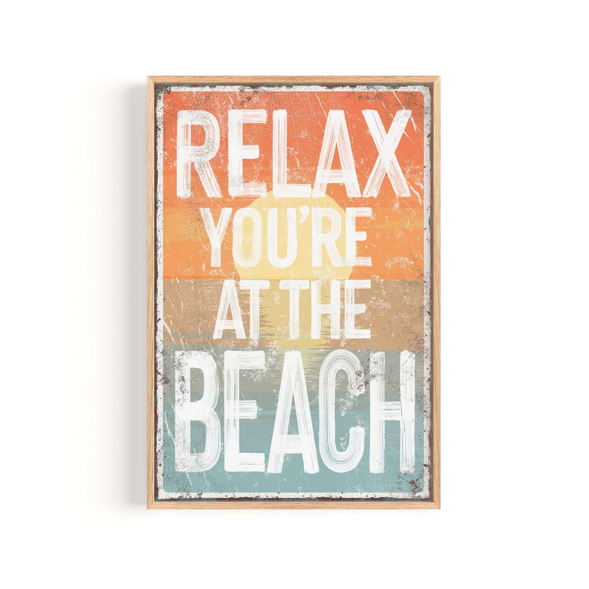 a sign that says relax you're at the beach