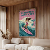 a poster with a woman surfing on a pink surfboard, with the text "BEACH HAIR DON'T CARE" written on it. The poster is hanging on a wooden wall in a living room setting.