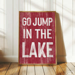 a sign that says go jump in the lake