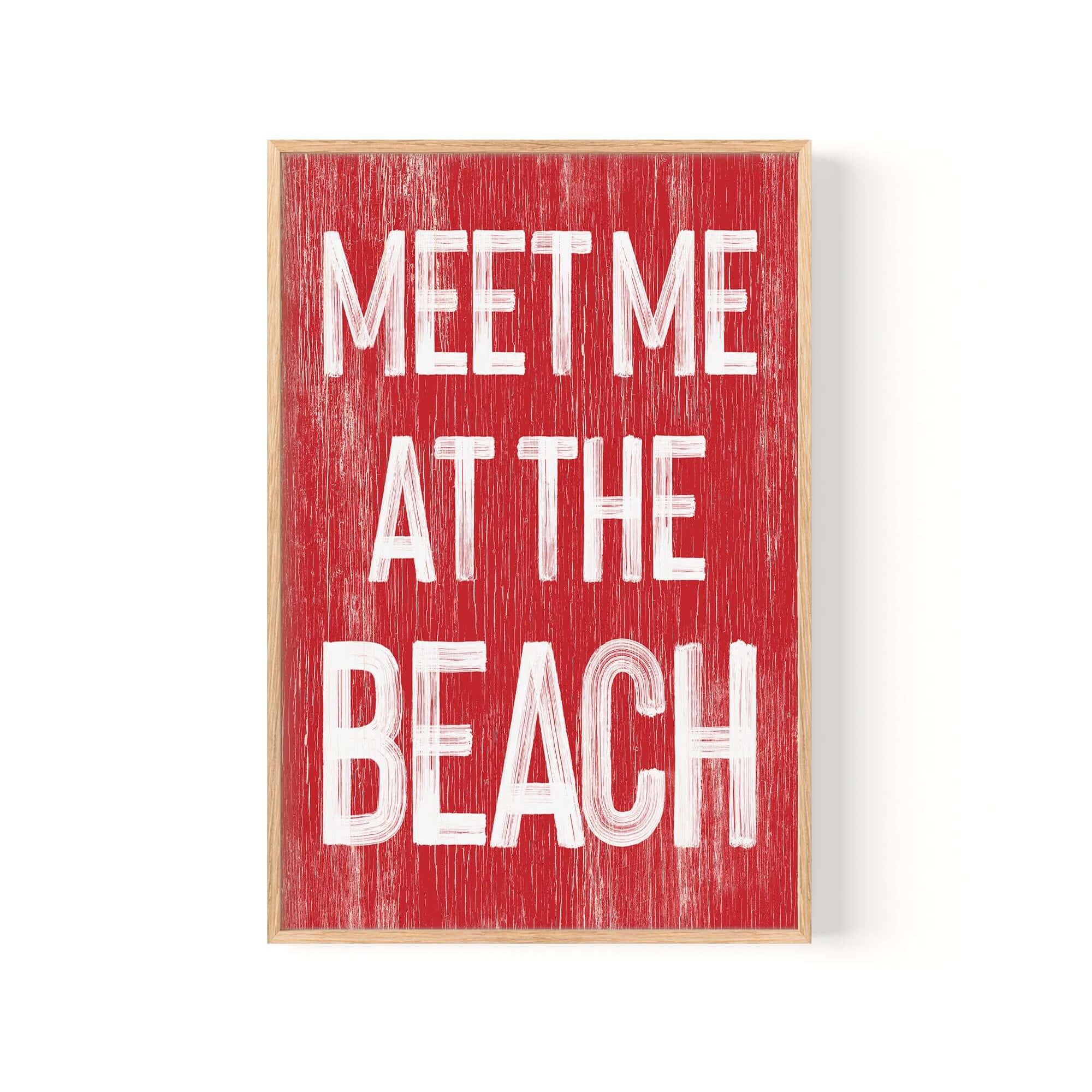 a red sign that says meet me at the beach