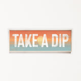 a wooden sign that says take a dip