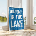 a blue sign that says go jump in the lake