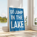 a blue sign that says go jump in the lake