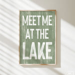 a sign that says meet me at the lake