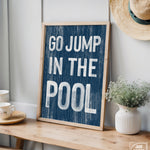 a sign that says go jump in the pool