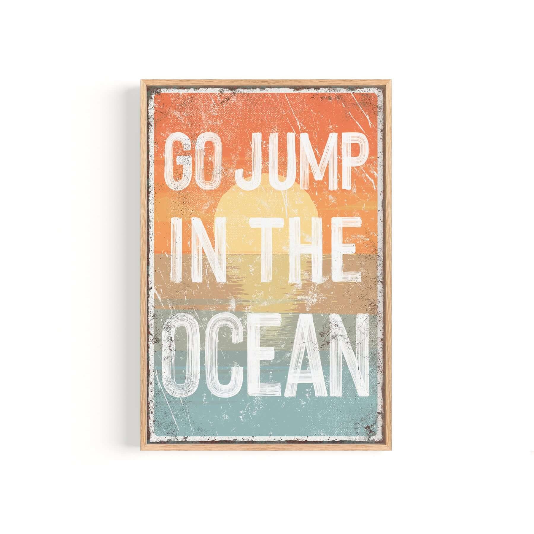 a sign that says go jump in the ocean