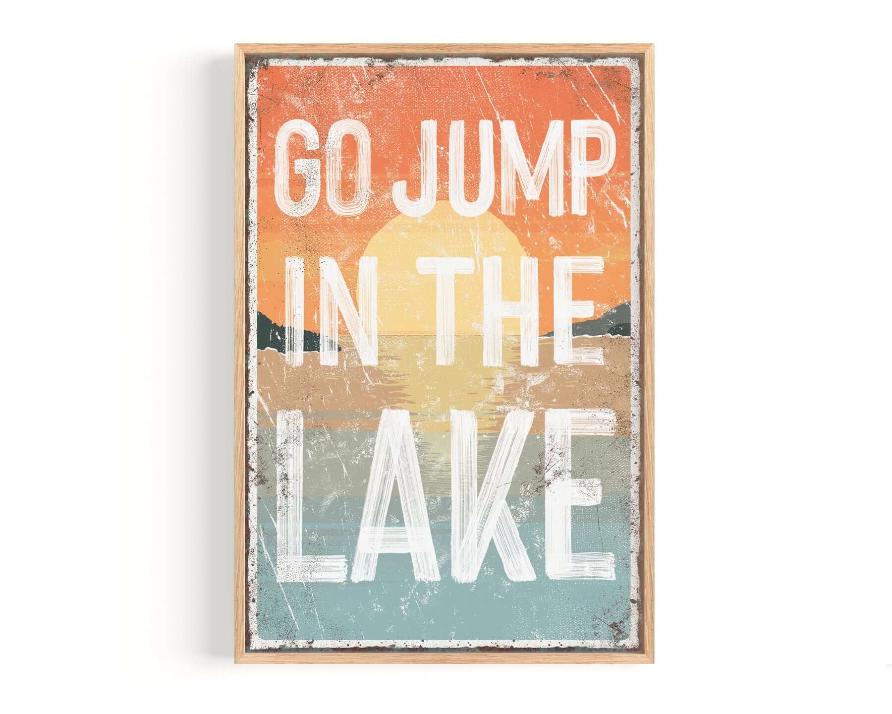 a sign that says go jump in the lake