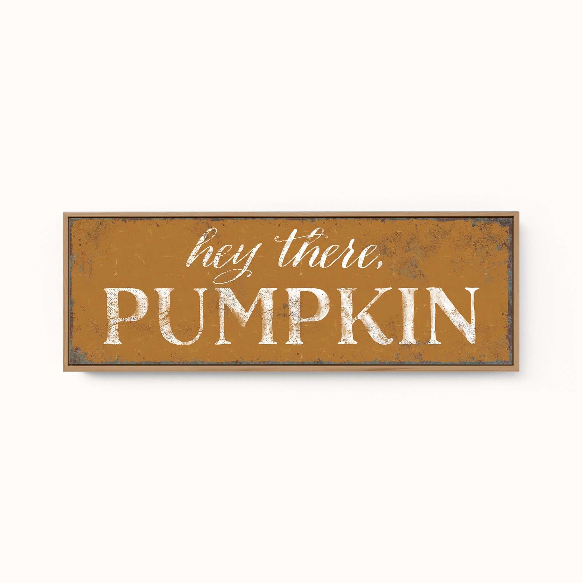 a sign that says hey there is a pumpkin