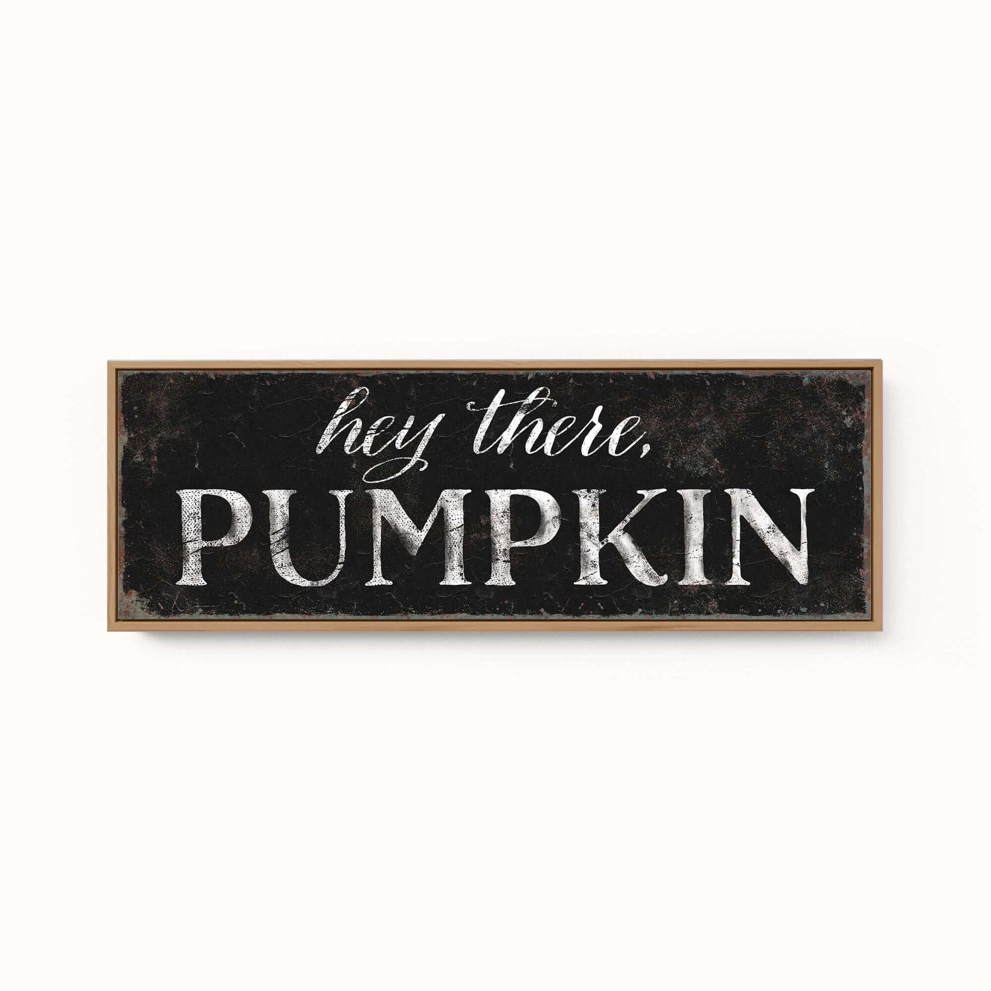 a sign that says hey there is a pumpkin