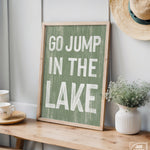 a sign that says go jump in the lake