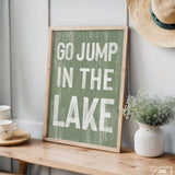 a sign that says go jump in the lake