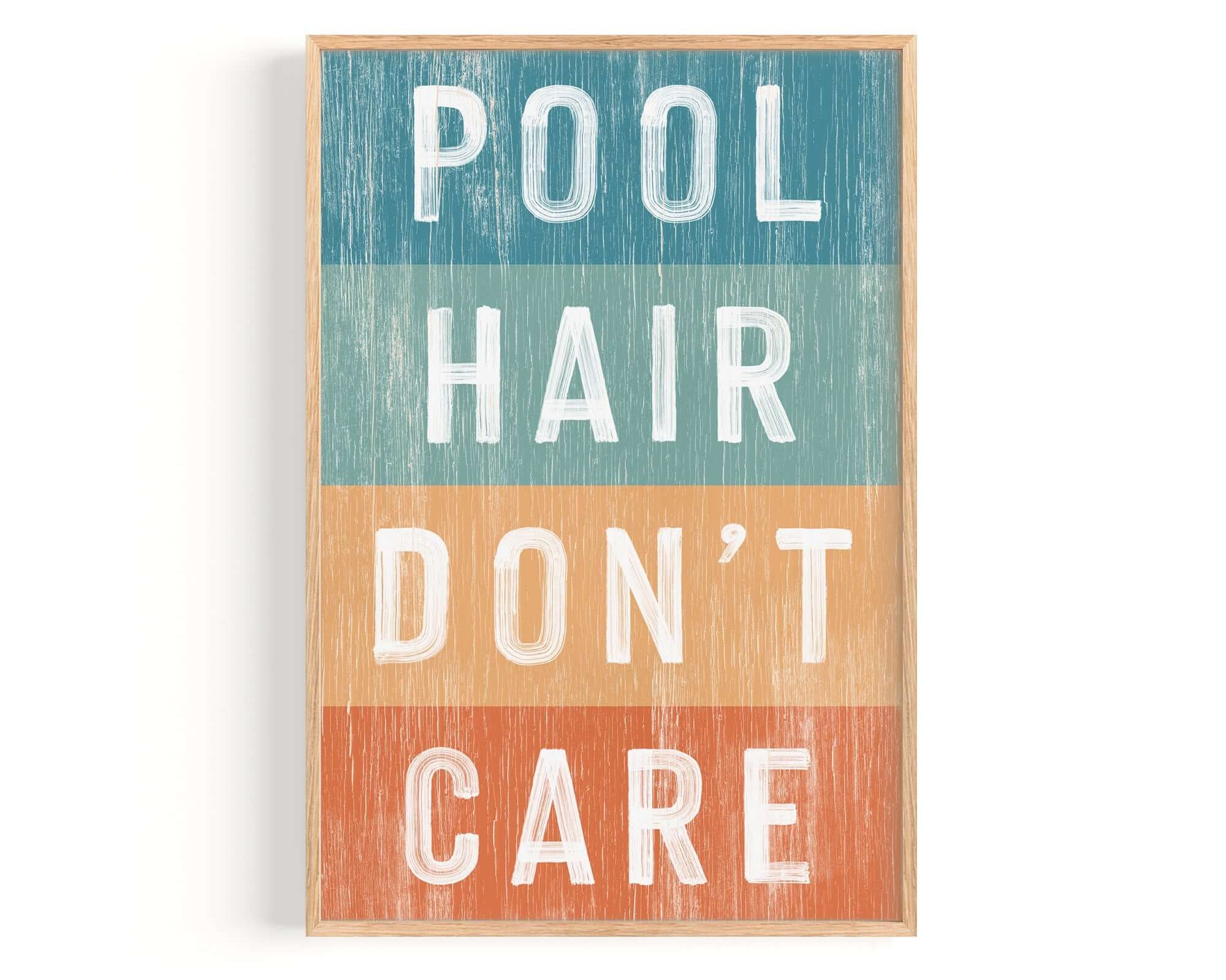 a wooden sign that says pool hair don't care
