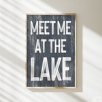 a sign that says meet me at the lake