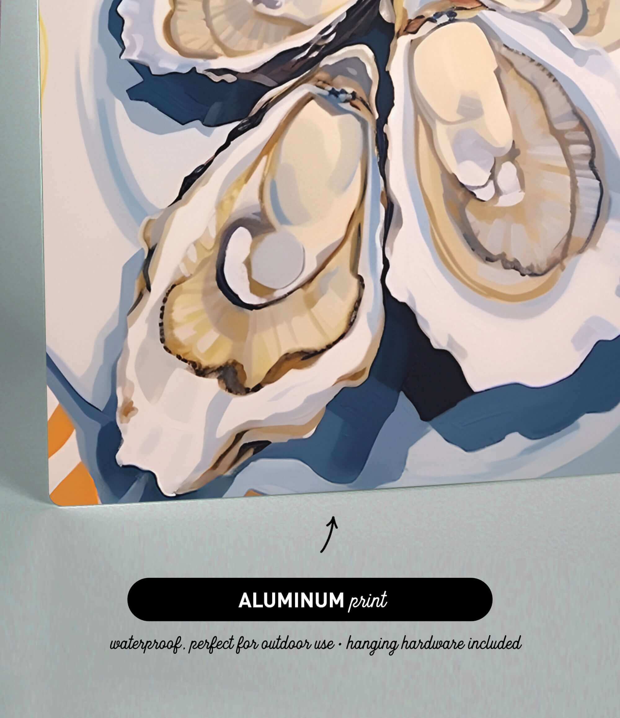The image is an aluminum print featuring a close-up view of several oyster shells, with a text overlay indicating that it is a waterproof print suitable for outdoor use and includes hanging hardware.