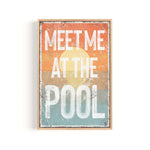 a sign that says meet me at the pool