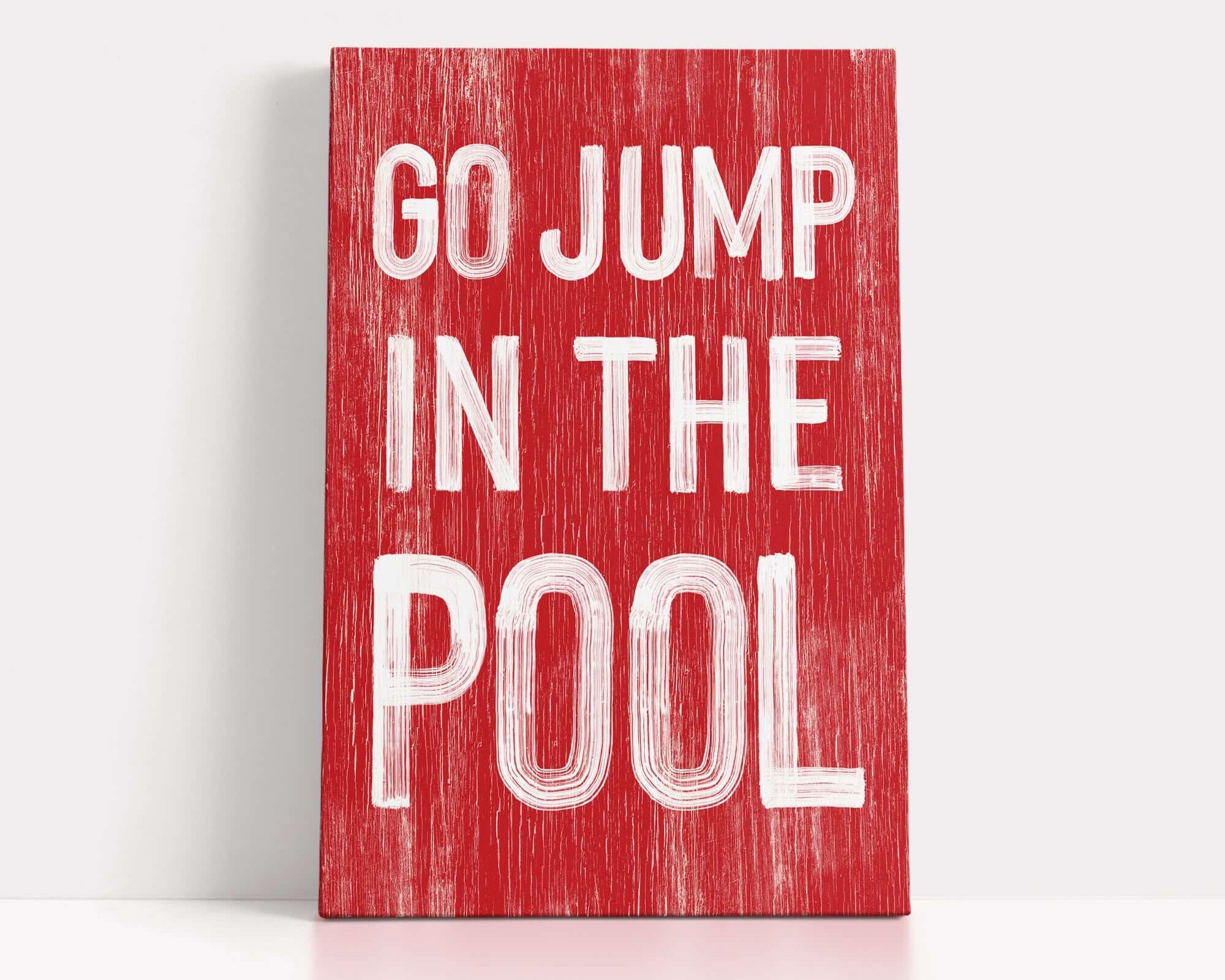 a red sign that says go jump in the pool
