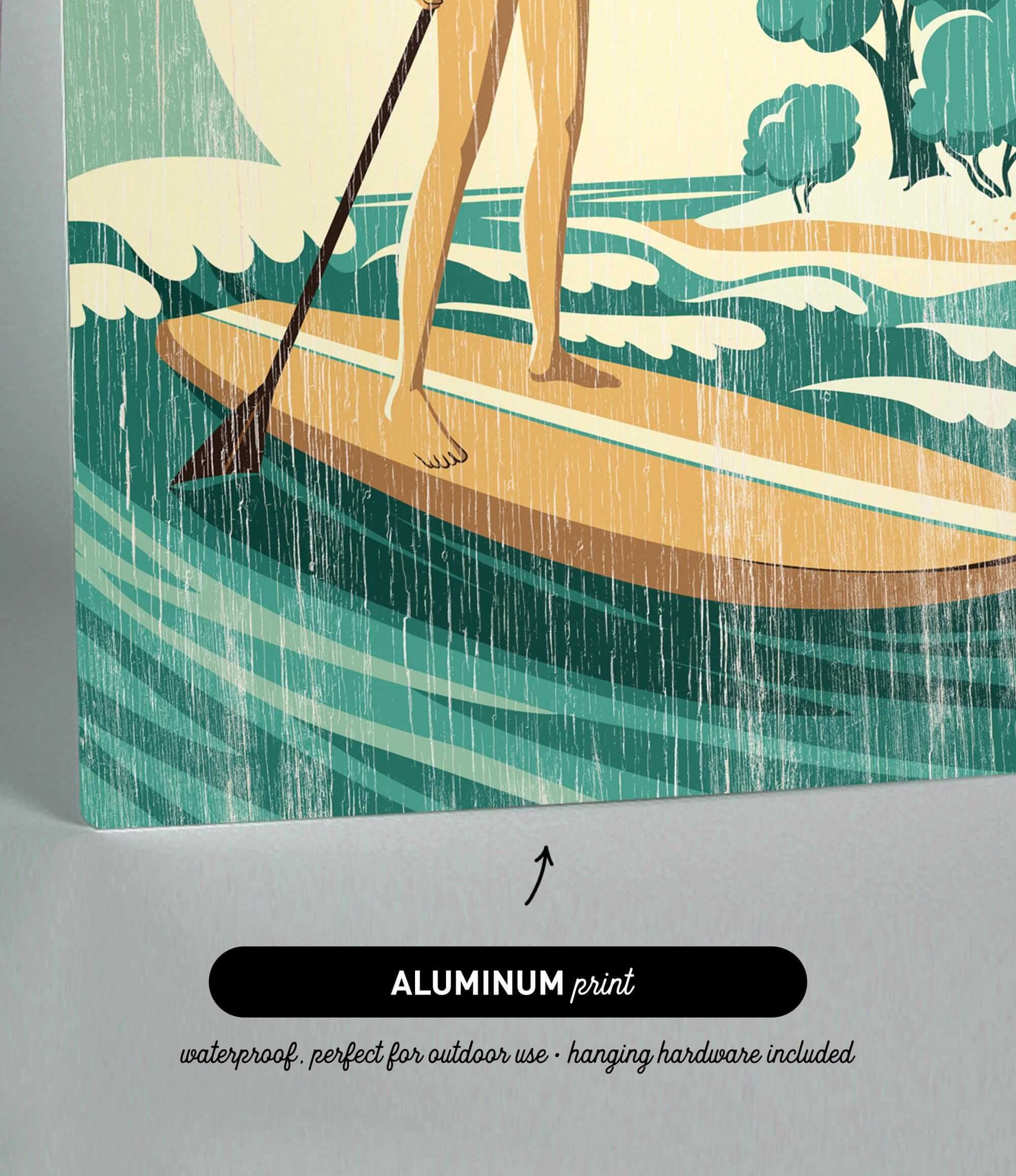 The image is an illustration of a woman paddleboarding on a body of water, with a text overlay that reads "ALUMINUM print" and "waterproof, perfect for outdoor use - hanging hardware included".