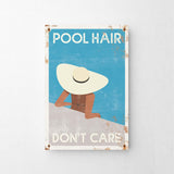 a picture of a sign that says pool hair don't care