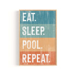 a sign that says eat sleep pool repeat