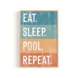 a sign that says eat sleep pool repeat