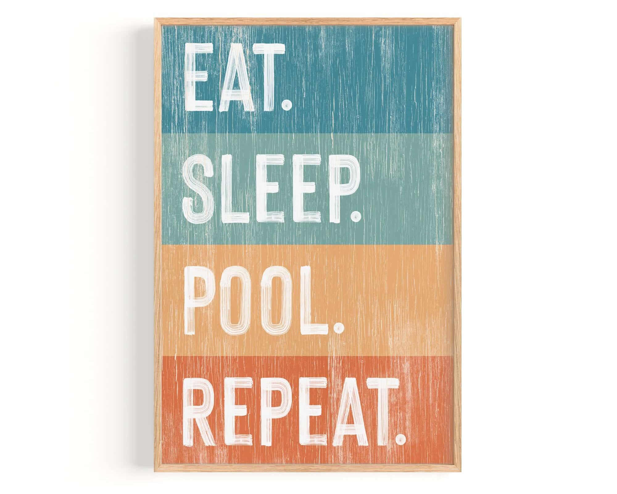 a sign that says eat sleep pool repeat