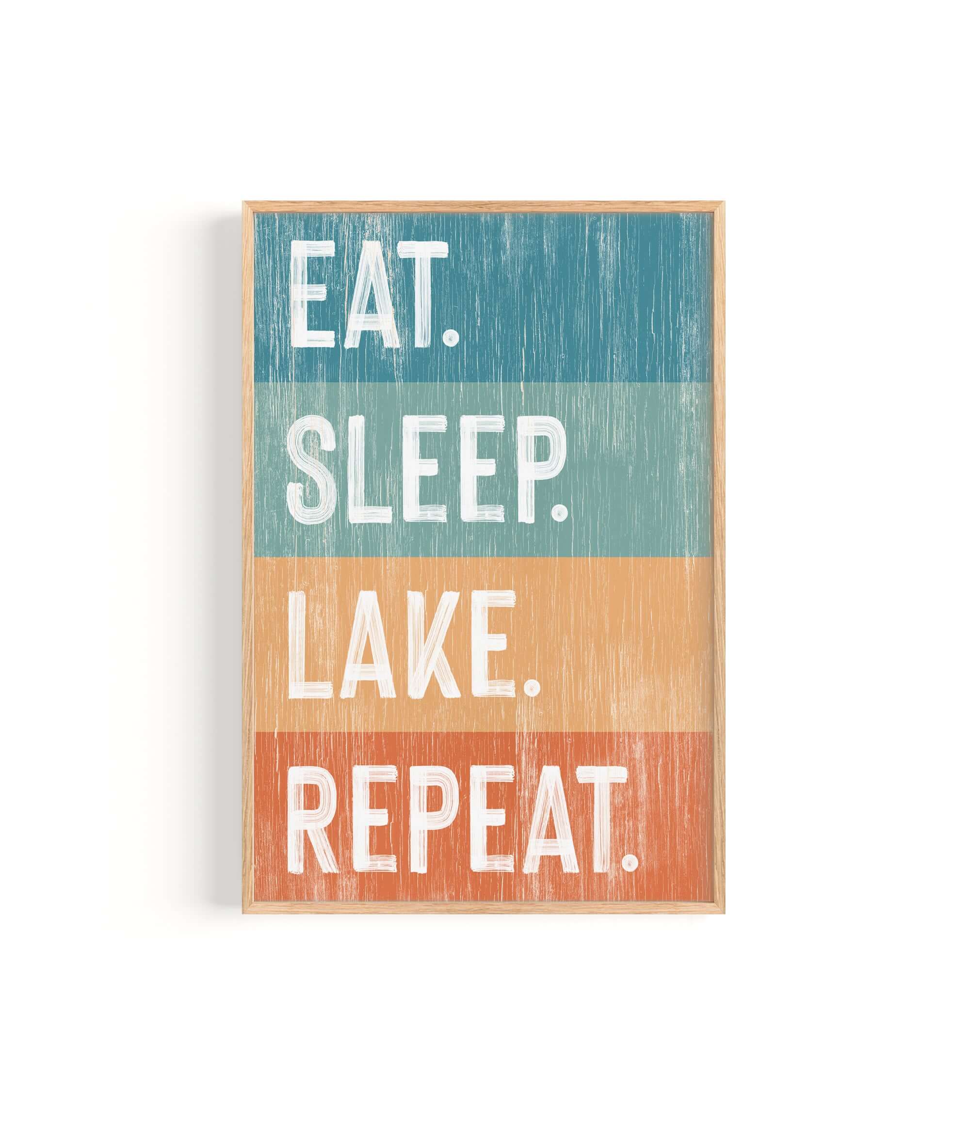 a wooden sign that says eat sleep lake repeat