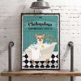 A framed poster featuring a Chihuahua dog sitting in a bathtub filled with bubbles, with a sign that reads "Chihuahua SOAP and bubble bath Co."