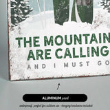 a sign that says the mountains are calling and i must go