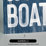 a blue and white sign that says, you&#39;re on a boat