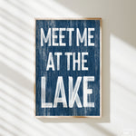 a sign that says meet me at the lake