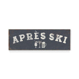 A sign with the text "APRÈS SKI" in a distressed font, along with icons of a beer mug and a martini glass, suggesting a connection to skiing and leisure activities.