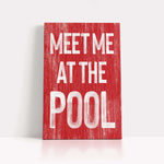 a red sign that says meet me at the pool