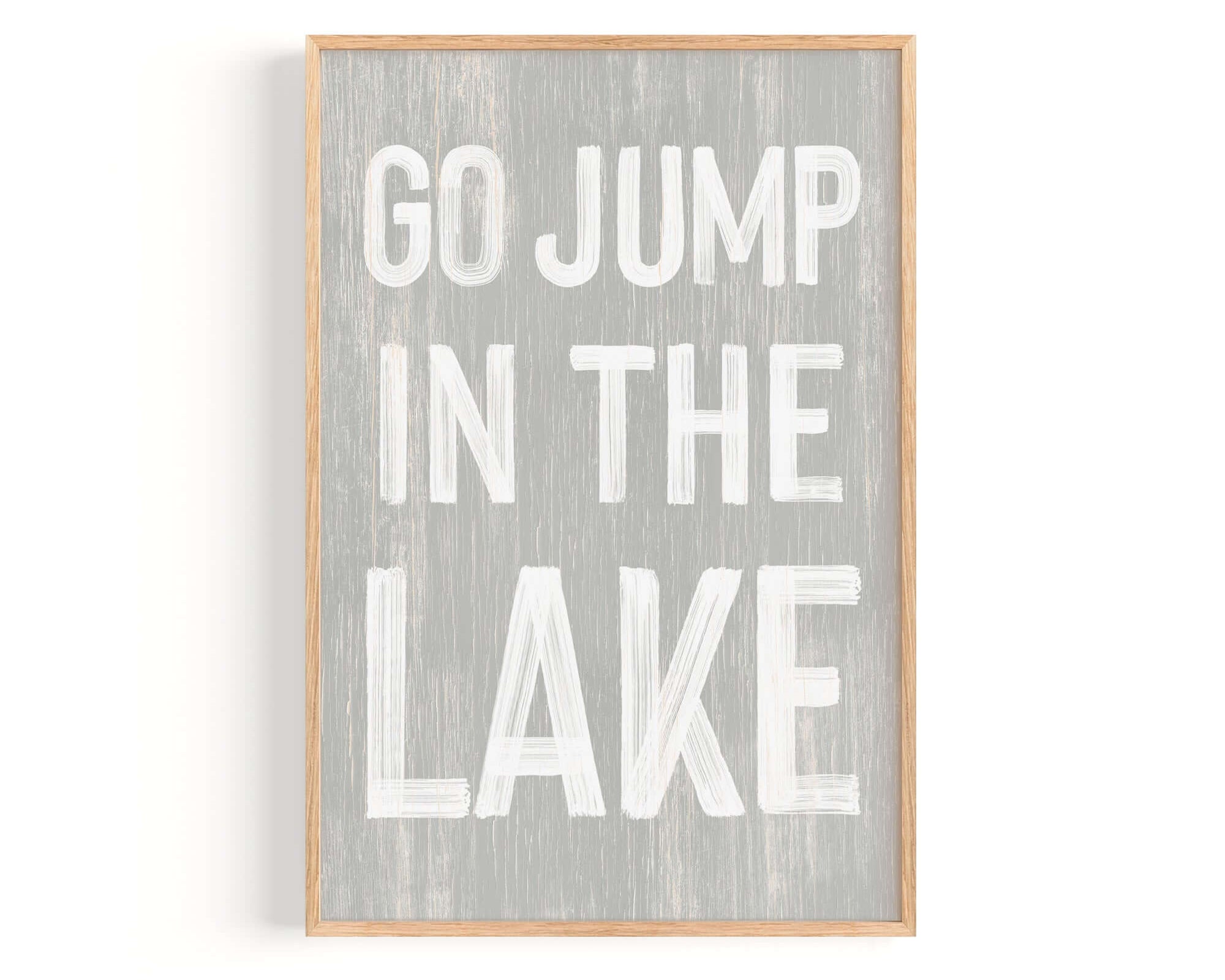 a sign that says go jump in the lake