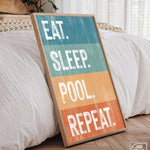 a sign that says eat sleep pool repeat