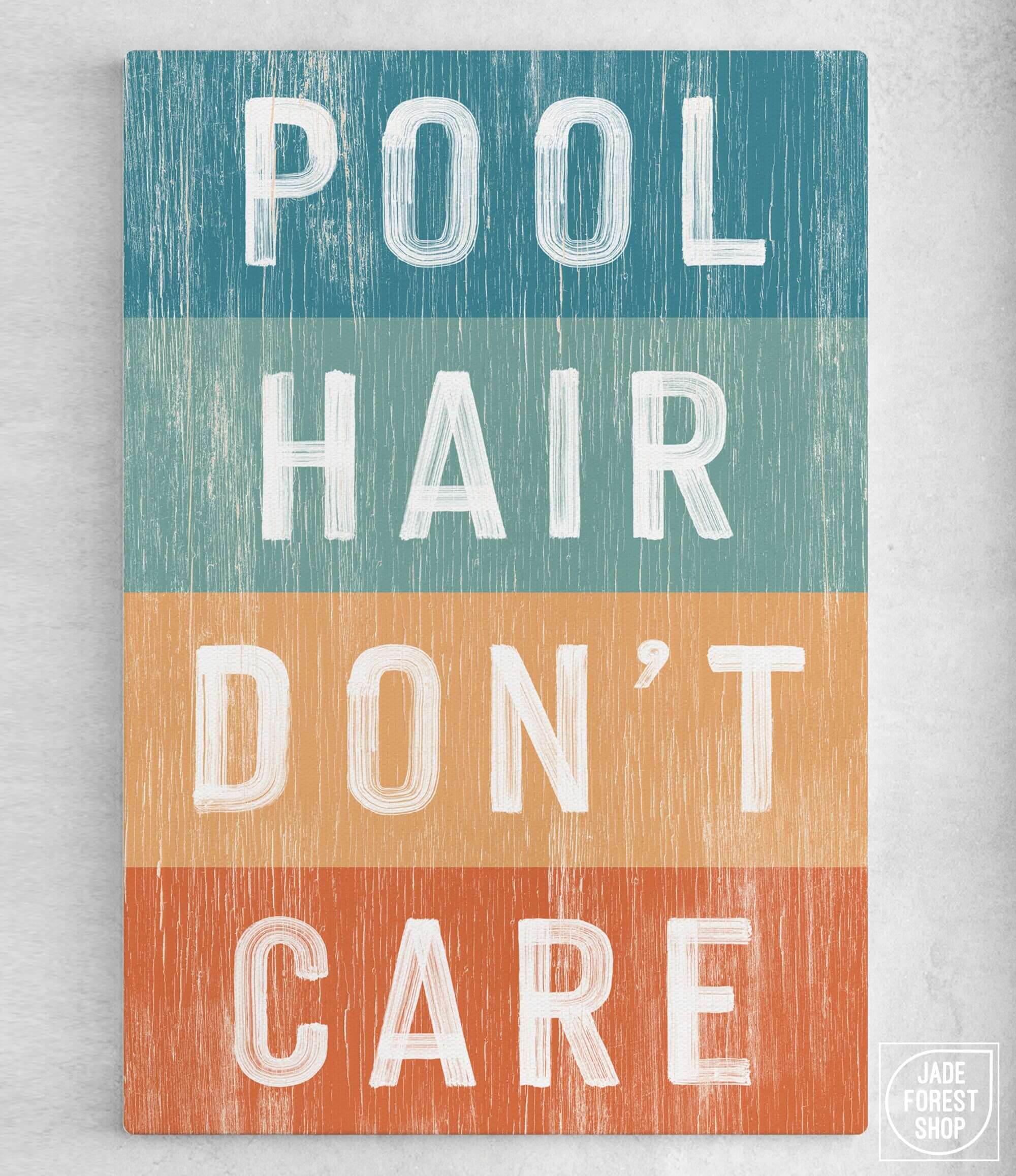 a wooden sign that says pool hair don't care